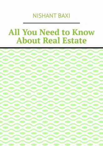 All You Need to Know About Real Estate