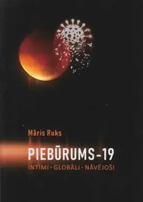 Piebūrums -19 Intīmi, globāli, nāvējoši