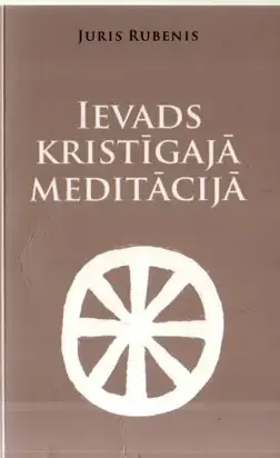 Ievads kristīgajā Meditācijā