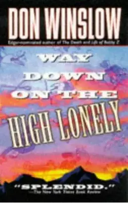 Way Down on the High Lonely