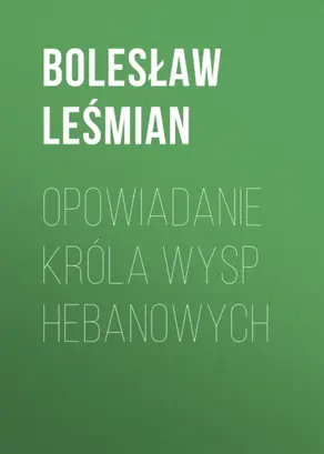 Opowiadanie Króla Wysp Hebanowych