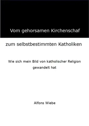 Vom gehorsamen Kirchenschaf zum selbstbestimmten Katholiken