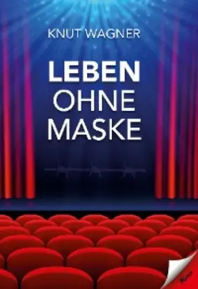 Leben ohne Maske