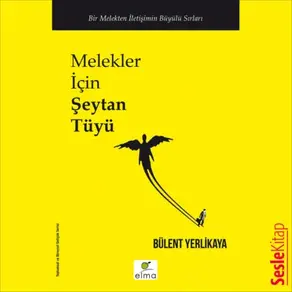 Melekler İçin Şeytan Tüyü