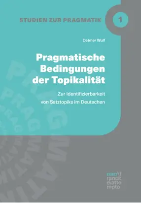 Pragmatische Bedingungen der Topikalität