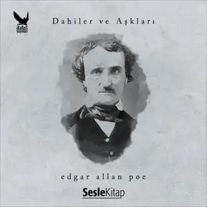 Dahiler ve Aşkları Edgar Allan Poe