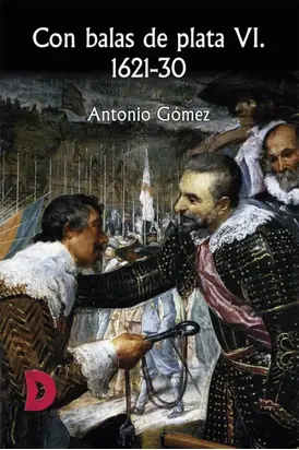 Con balas de plata VI. 1621-30