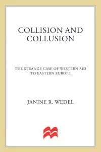 Collision and Collusion: The Strange Case of Western Aid to Eastern Europe