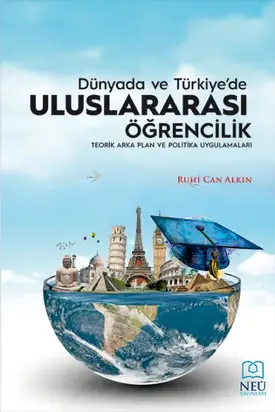DÜNYA'DA VE TÜRKİYE'DE ULUSLARARASI ÖĞRENCİLİK