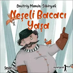 İyi Uykular 4 - Serçe Sürerçe, Levrek Lüverek ve Neşeli Bacacı Yaşa