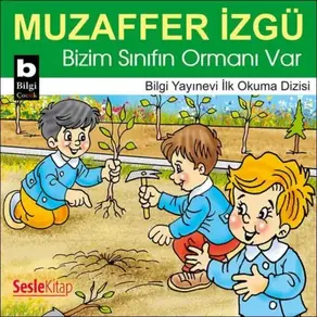 Bizim Sınıfın Ormanı Var