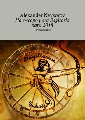 Horóscopo para Sagitario para 2018. Horóscopo ruso