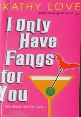 I Only Have Fangs For You