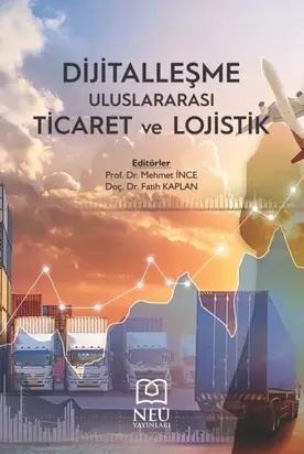DİJİTALLEŞME , ULUSLARARASI TİCARET VE LOJİSTİK
