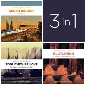 Starke Frauen - spannende Fälle: Die Kölner Ermittlerinnen (Band 1-3) - Die Kölner Ermittlerinnen (Ungekürzt)