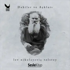 Dahiler ve Aşkları Lev Nikolayeviç Tolstoy