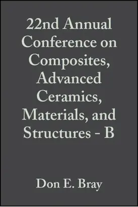 22nd Annual Conference on Composites, Advanced Ceramics, Materials, and Structures - B