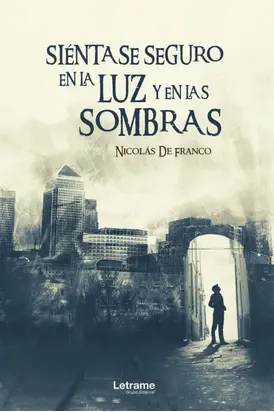 Siéntase seguro en la luz y en las sombras