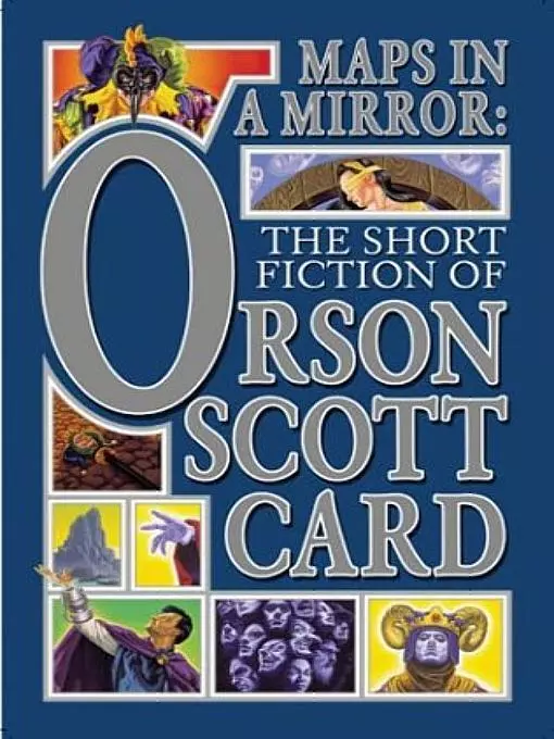 Maps in a Mirror: The Short Fiction of Orson Scott Card