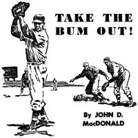 Take the Bum Out! [story]