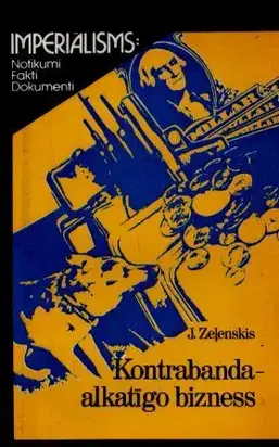 Kontrabanda - alkatīgo bizness