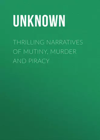 Thrilling Narratives of Mutiny, Murder and Piracy
