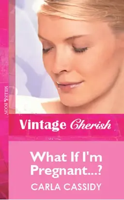 What If I'm Pregnant...?