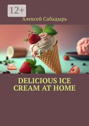 Delicious ice cream at home