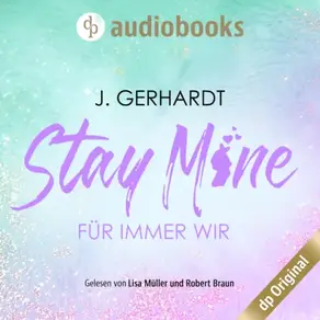 Stay mine - Für immer wir: Ein K-Pop Roman - Secret Luv Affair-Reihe, Band 2 (Ungekürzt)