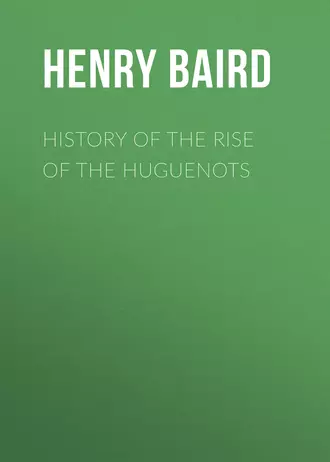 History of the Rise of the Huguenots