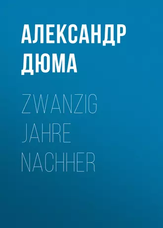 Zwanzig Jahre nachher