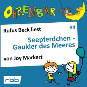Ohrenbär - eine OHRENBÄR Geschichte, Folge 94: Seepferdchen - Gaukler des Meeres (Hörbuch mit Musik)