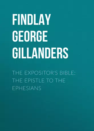 The Expositor's Bible: The Epistle to the Ephesians