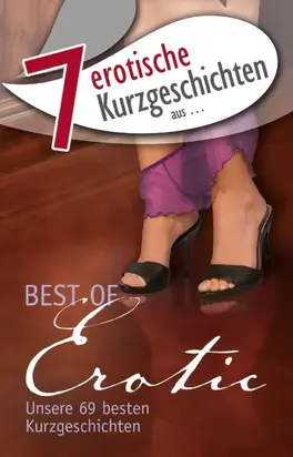 7 erotische Kurzgeschichten aus: 