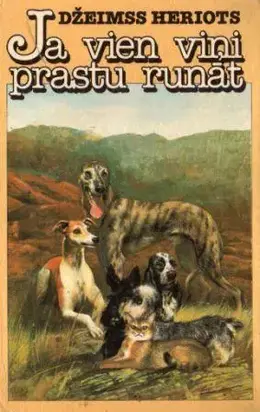 Ja vien viņi prastu runāt. Gadās arī tā…