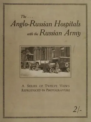 The Anglo-Russian hospitals with the Russian army : a series of twelve views reproduced in photogravure