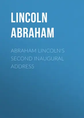 Abraham Lincoln's Second Inaugural Address