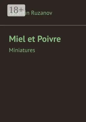 Miel et Poivre. Miniatures