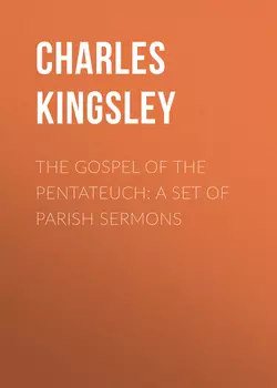 The Gospel of the Pentateuch: A Set of Parish Sermons