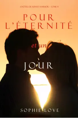 Pour L’éternité, et un Jour