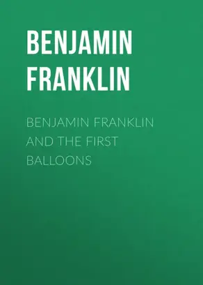 Benjamin Franklin and the First Balloons