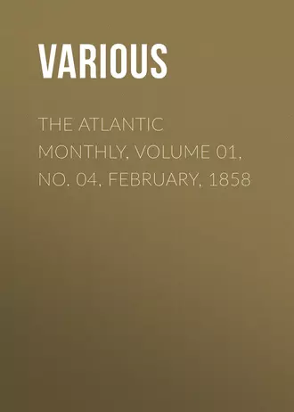 The Atlantic Monthly, Volume 01, No. 04, February, 1858