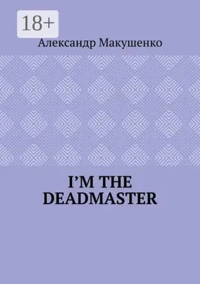 I’m the deadmaster
