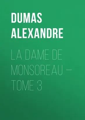 La dame de Monsoreau — Tome 3