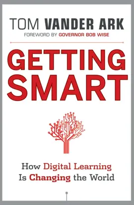 Getting Smart. How Digital Learning is Changing the World