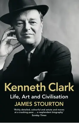 Kenneth Clark: Life, Art and Civilisation