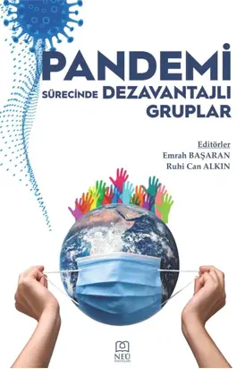 PANDEMİ SÜRECİNDE DEZAVANTAJLI GRUPLAR