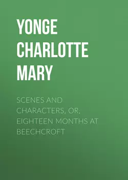 Scenes and Characters, or, Eighteen Months at Beechcroft