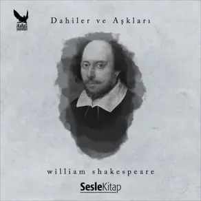 Dahiler ve Aşkları William Shakespeare