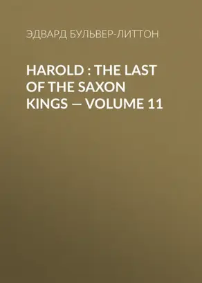 Harold : the Last of the Saxon Kings — Volume 11